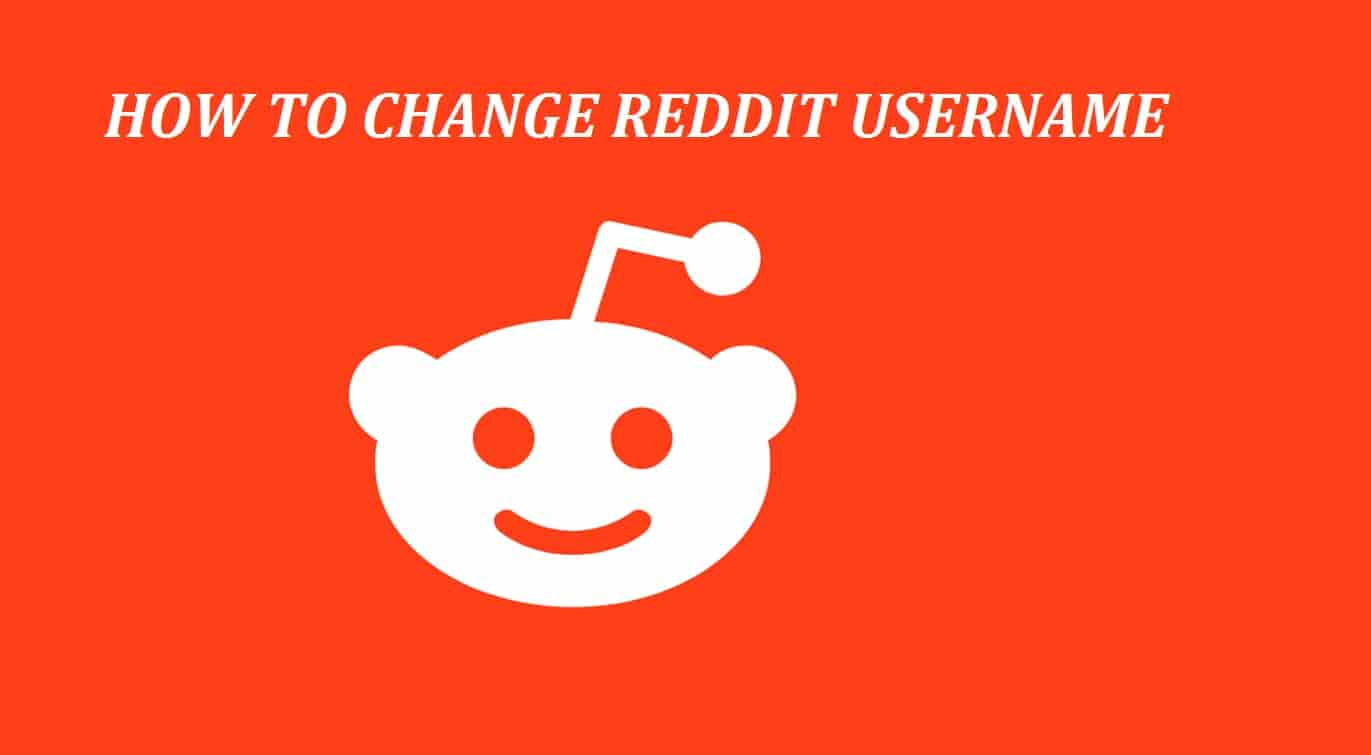 How to Change Reddit Username 2022 - 2 Working Methods
